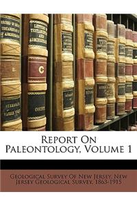 Report on Paleontology, Volume 1