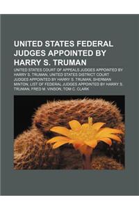 United States Federal Judges Appointed by Harry S. Truman