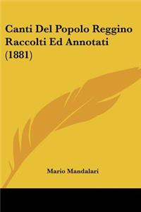 Canti Del Popolo Reggino Raccolti Ed Annotati (1881)