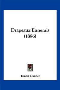 Drapeaux Ennemis (1896)