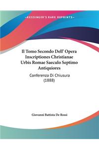 Tomo Secondo Dell' Opera Inscriptiones Christianae Urbis Romae Saeculo Septimo Antiquiores