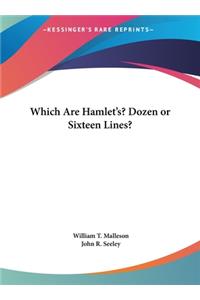 Which Are Hamlet's? Dozen or Sixteen Lines?