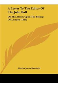 A Letter to the Editor of the John Bull