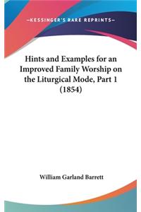 Hints and Examples for an Improved Family Worship on the Liturgical Mode, Part 1 (1854)