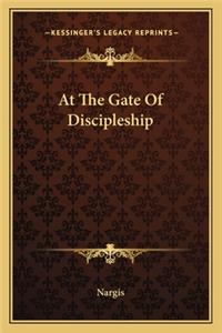 At the Gate of Discipleship