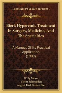 Bier's Hyperemic Treatment in Surgery, Medicine, and the Specialties