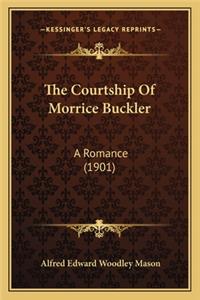 Courtship of Morrice Buckler