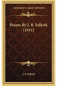 Poems by J. B. Selkirk (1911)