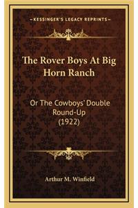 The Rover Boys At Big Horn Ranch