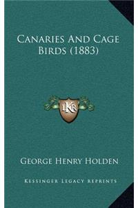 Canaries and Cage Birds (1883)