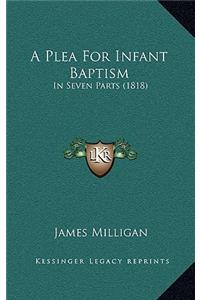 A Plea for Infant Baptism