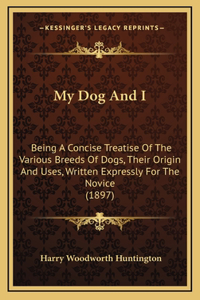 My Dog and I