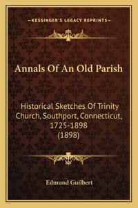 Annals Of An Old Parish