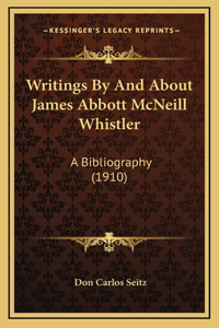 Writings By And About James Abbott McNeill Whistler