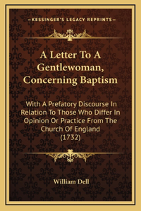 A Letter To A Gentlewoman, Concerning Baptism