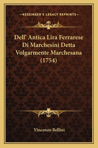 Dell' Antica Lira Ferrarese Di Marchesini Detta Volgarmente Marchesana (1754)