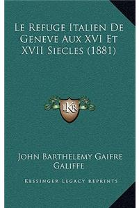 Refuge Italien De Geneve Aux XVI Et XVII Siecles (1881)
