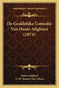 De Goddelijke Comedie Van Dante Alighieri (1874)