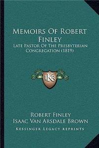 Memoirs Of Robert Finley
