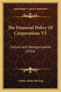 The Financial Policy Of Corporations V5