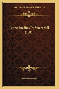 Lettres Inedites De Stuart Mill (1885)