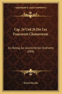 Cap. 24 Und 26 Der Lex Francorum Chamavorum