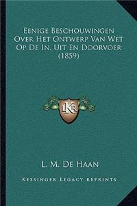 Eenige Beschouwingen Over Het Ontwerp Van Wet Op De In, Uit En Doorvoer (1859)