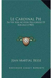 Le Cardinal Pie