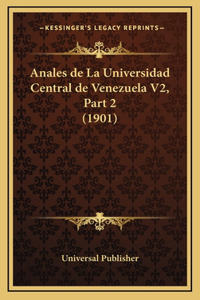 Anales de La Universidad Central de Venezuela V2, Part 2 (1901)
