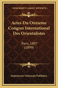 Actes Du Onzieme Congres International Des Orientalistes