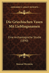 Die Griechischen Vasen Mit Lieblingsnamen
