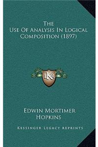 The Use Of Analysis In Logical Composition (1897)