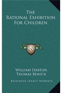 The Rational Exhibition for Children
