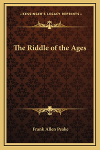 The Riddle of the Ages