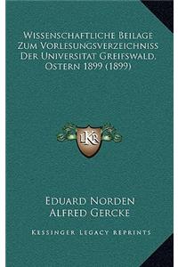 Wissenschaftliche Beilage Zum Vorlesungsverzeichniss Der Universitat Greifswald, Ostern 1899 (1899)