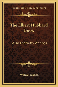 The Elbert Hubbard Book