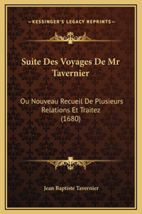 Suite Des Voyages De Mr Tavernier