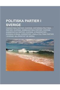 Politiska Partier I Sverige: Feministiska Partier I Sverige, Historiska Politiska Partier I Sverige, Kommunistiska Partier I Sverige