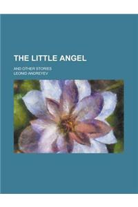 The Little Angel; And Other Stories