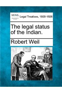 Legal Status of the Indian.