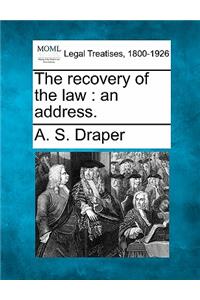 The Recovery of the Law