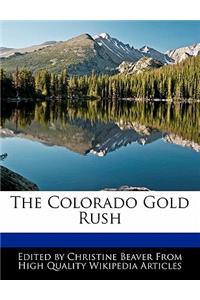 The Colorado Gold Rush