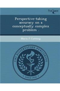 Perspective-Taking Accuracy on a Conceptually Complex Problem