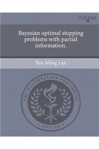 Bayesian Optimal Stopping Problems with Partial Information