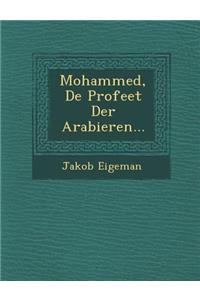 Mohammed, de Profeet Der Arabieren...