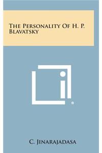 The Personality of H. P. Blavatsky