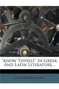 Know Thyself in Greek and Latin Literature...