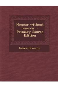 Honour Without Renown