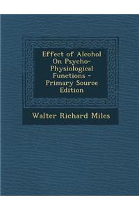 Effect of Alcohol on Psycho-Physiological Functions