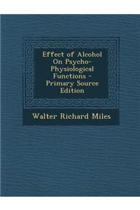 Effect of Alcohol on Psycho-Physiological Functions